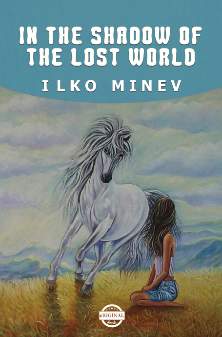 Ilko Minev book cover in English of In the Shadow of the Lost World.